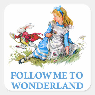 Der Hase sagt zu Alice: "Folge mir nach Wonderland Quadratischer Aufkleber