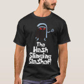 Der Hash Slinging Slasher! (Weißer Text) Wesentlic T-Shirt (Vorderseite)
