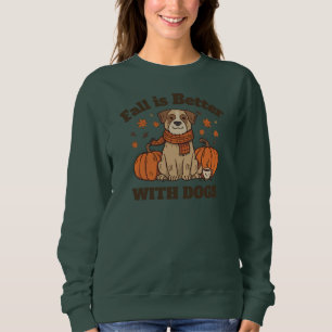 Der Herbst ist besser mit Hunden – Cozy Autumn Pup Sweatshirt