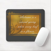 Der Herbst ist ein zweiter Frühling....Mousepad Mousepad (Mit Mouse)