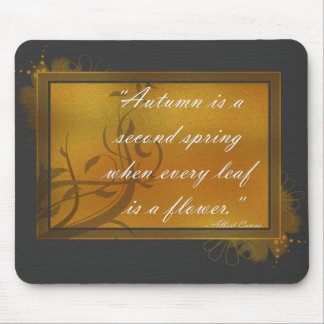 Der Herbst ist ein zweiter Frühling....Mousepad Mousepad
