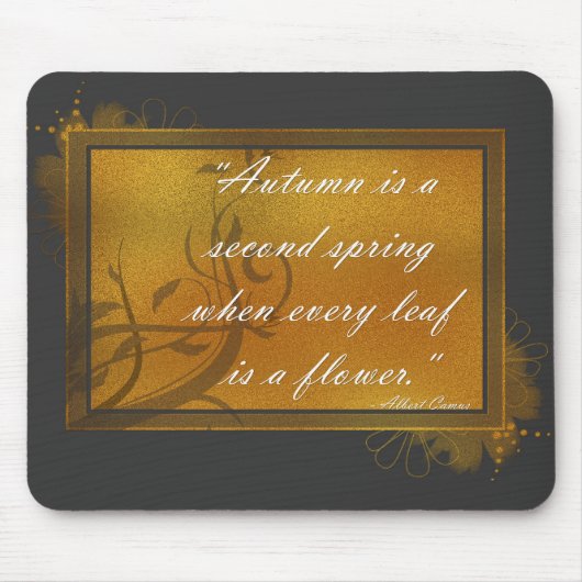 Der Herbst ist ein zweiter Frühling....Mousepad Mousepad (Vorne)