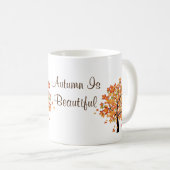 Der Herbst ist eine schöne Tasse (VorderseiteRechts)