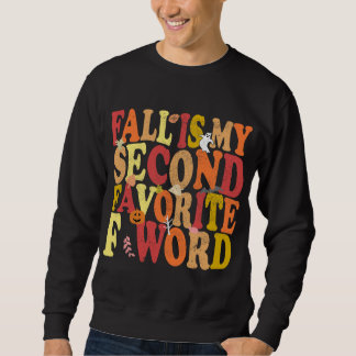 Der Herbst ist mein zweiter Favorit für das Wort W Sweatshirt