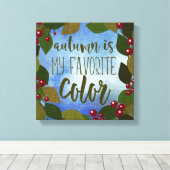 Der Herbst ist meine Lieblingsfarbe | Blätter und  Leinwanddruck (Insitu (Holzboden))