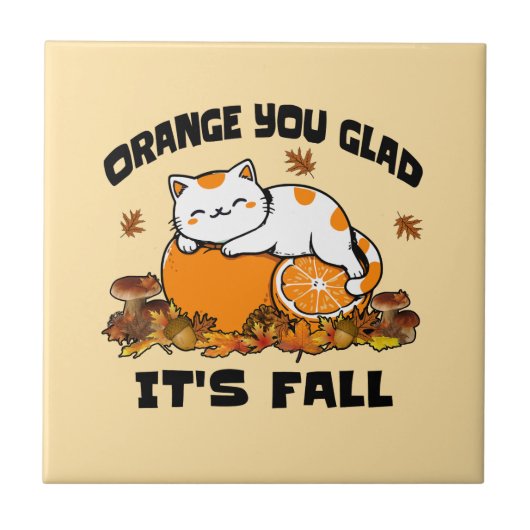 Der Herbst lässt Orange Sie Glad Es ist Fall Funny Fliese (Vorderseite)