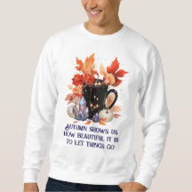 Der Herbst zeigt uns, wie schön es ist, Dinge losz