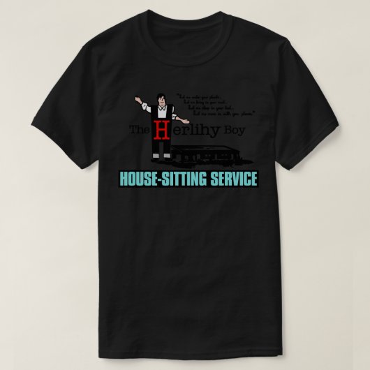 Der Herlihy Boy HouseSitting Service T-Shirt (Design vorne)