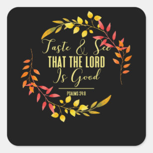 Der Herr ist gut - Psalm Bibel Verse Quadratischer Aufkleber