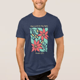 Der Herr ist mein Licht – Psalm 27:1 Florales Weih Tri-Blend Shirt