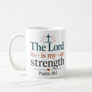 Der Herr ist meine Stärke, Bibelbasierter Spruch Kaffeetasse