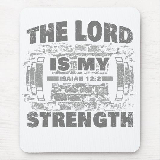 Der Herr ist Meine Stärke Isaiah 12:2 Christlich Mousepad (Vorne)