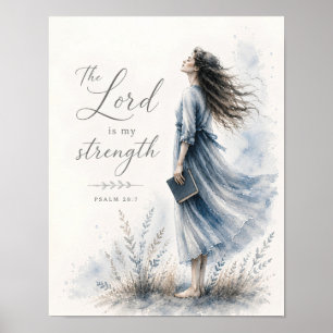 Der Herr ist meine Stärke Psalm 28:7 Aquarell  Poster
