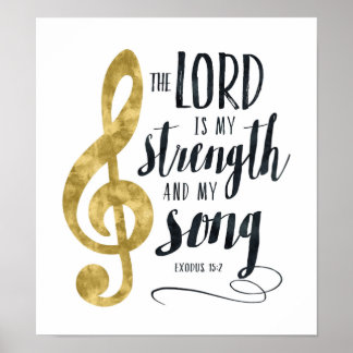 Der Herr ist meine Stärke und mein Song Gold Print Poster