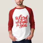 Der Herr wird für euch kämpfen T-Shirt (Vorderseite)