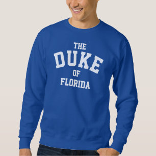 Der Herzog von Florida Sweater Sweatshirt