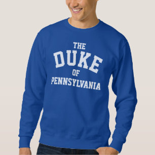Der Herzog von Pennsylvania Sweater Sweatshirt