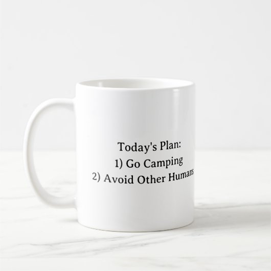 Der heutige Plan: 1) Go Camping 2) Vermeiden Sie a Kaffeetasse (Links)