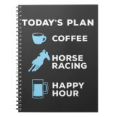 Der heutige Plan Kaffeepferd Racing Beer Drinking Notizblock (Vorderseite)