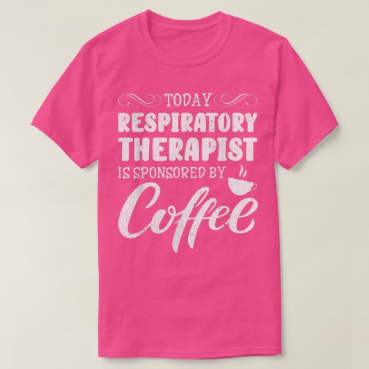 Der heutige RRT & Respiratory Therapist gesponsert T-Shirt (Design vorne)