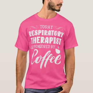 Der heutige RRT & Respiratory Therapist gesponsert T-Shirt
