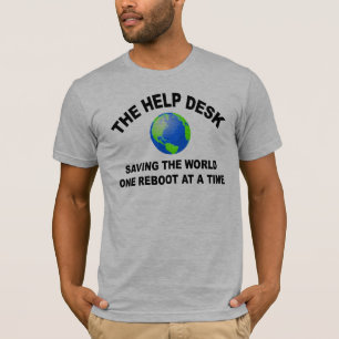 Der Hilfsschreibtisch - Retten der Welt T-Shirt