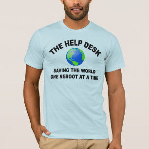 Der Hilfsschreibtisch - Retten der Welt T-Shirt