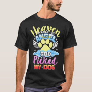 Der Himmel brauchte einen Engel, den Gott mir geno T-Shirt