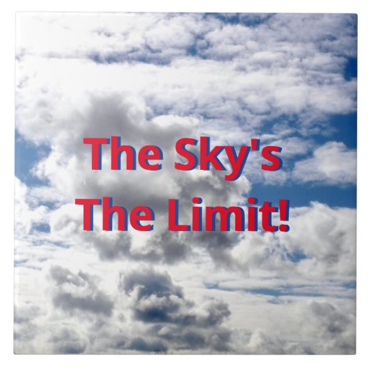 "DER HIMMEL IST DIE GRENZE!" SCHALTEN UND SKY-KERA FLIESE (Vorderseite)