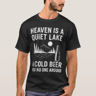 Der Himmel ist ein ruhiger See Lustiges Bierangeln T-Shirt