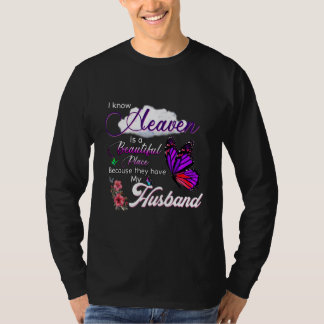 Der Himmel ist ein schöner Ort, weil sie mein H ha T-Shirt