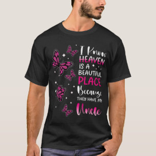 Der Himmel ist ein schöner Ort, weil sie meinen Kö T-Shirt