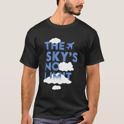 Der Himmel ist kein Motivierend Zitat T-Shirt (Vorderseite)
