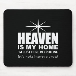 Der Himmel ist meine christliche Heimat. Macht den Mousepad