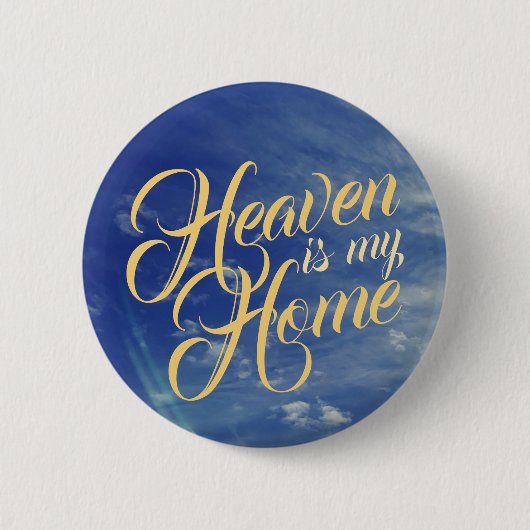 Der Himmel ist meine Zuhause mit Sky Button (Vorderseite)