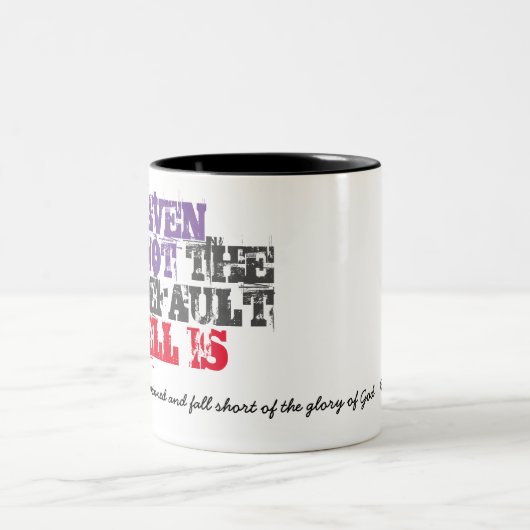 Der Himmel ist nicht der Standard bei Römern 3:23 Zweifarbige Tasse (Mittel)