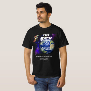 Der Himmel ist Zuhause, weil die Sterne nie urteil T-Shirt