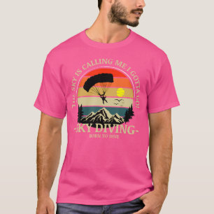 Der Himmel ruft mich an, ich gehe Sky tauchen Skyd T-Shirt