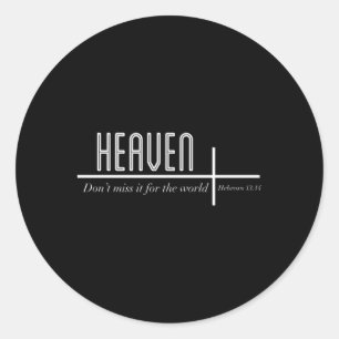 Der Himmel verpasst es nicht für den Christlichen Runder Aufkleber