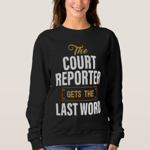 Der Hofreporter erhält den letzten Word-Stenograph Sweatshirt