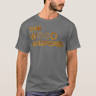 Der Holzflüsterer T-Shirt