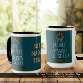 Der Horror hält an, also machte Tee ein lustiges Z Tasse