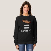 Der Hotdog ist ein Sandwich Sweatshirt (Vorne ganz)