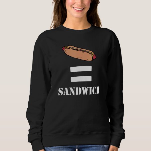 Der Hotdog ist ein Sandwich Sweatshirt (Vorderseite)