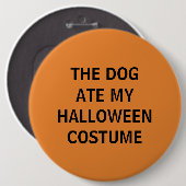 Der Hund aß mein Halloween-Kostüm Button (Vorne & Hinten)
