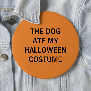 Der Hund aß mein Halloween-Kostüm Button