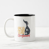 Der Hund Lover ist besser mit einem Windhund Zweifarbige Tasse (Links)