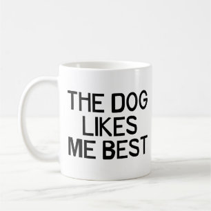 Der Hund mag mich Kaffeetasse