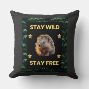 Der Igel - Bleibe Wild Bleibe kostenlos Kissen