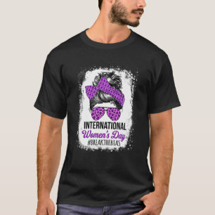 Der Internationale Frauentag 2022 bricht das Bias- T-Shirt